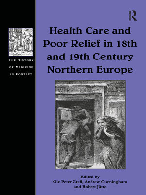 cover image of Health Care and Poor Relief in 18th and 19th Century Northern Europe